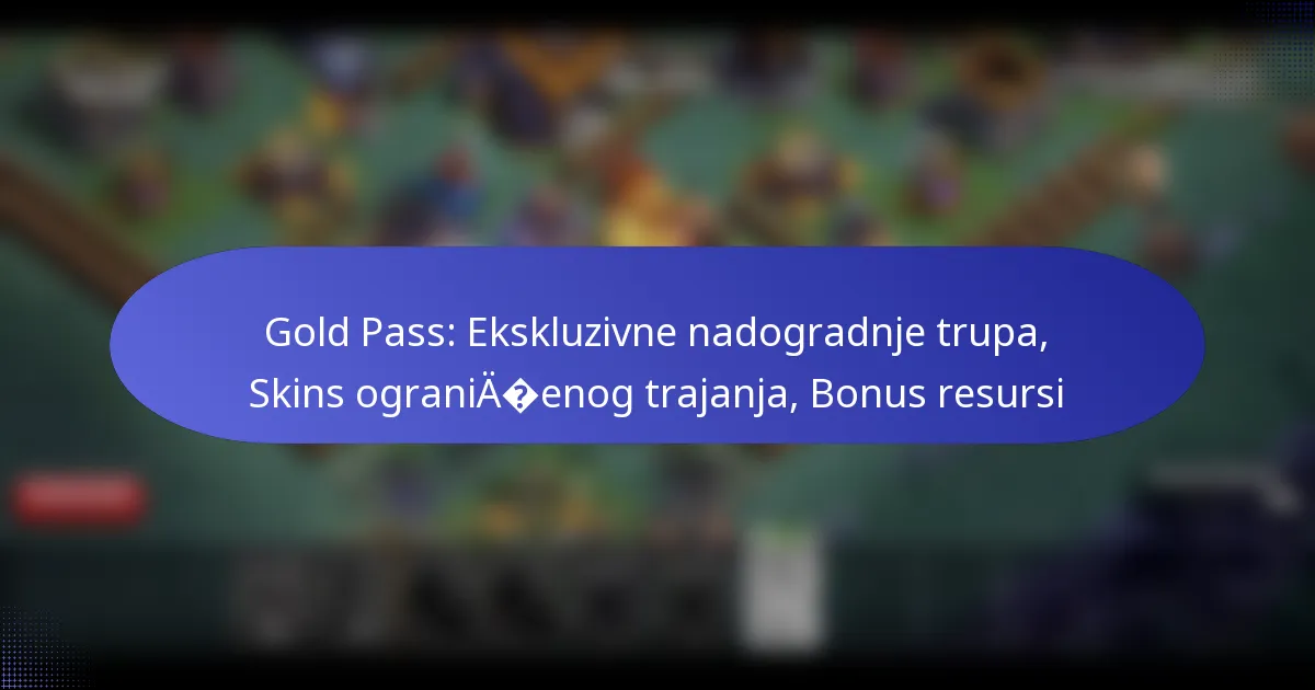 You are currently viewing Gold Pass: Ekskluzivne nadogradnje trupa, Skins ograničenog trajanja, Bonus resursi