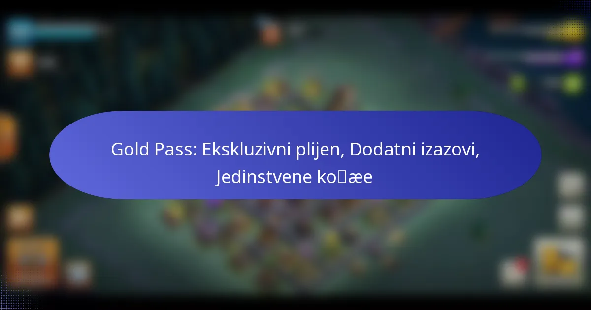 You are currently viewing Gold Pass: Ekskluzivni plijen, Dodatni izazovi, Jedinstvene kože