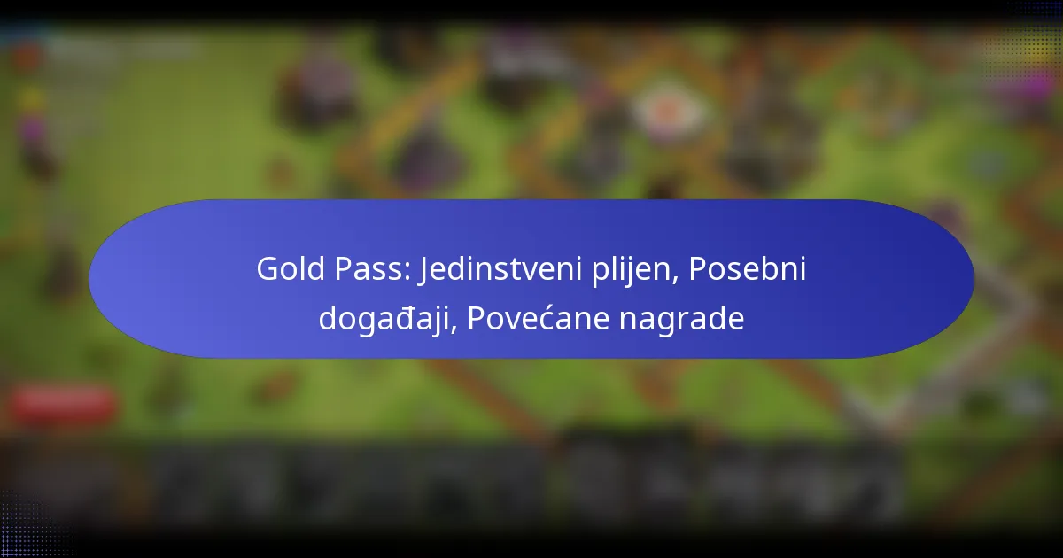 You are currently viewing Gold Pass: Jedinstveni plijen, Posebni događaji, Povećane nagrade