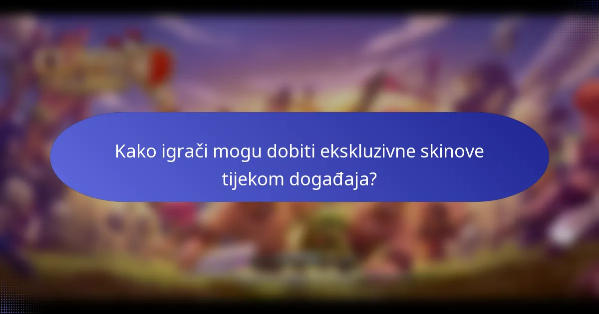 Kako igrači mogu dobiti ekskluzivne skinove tijekom događaja?