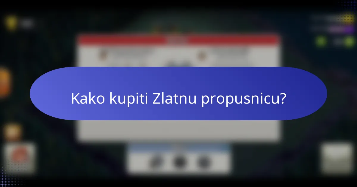 Kako kupiti Zlatnu propusnicu?