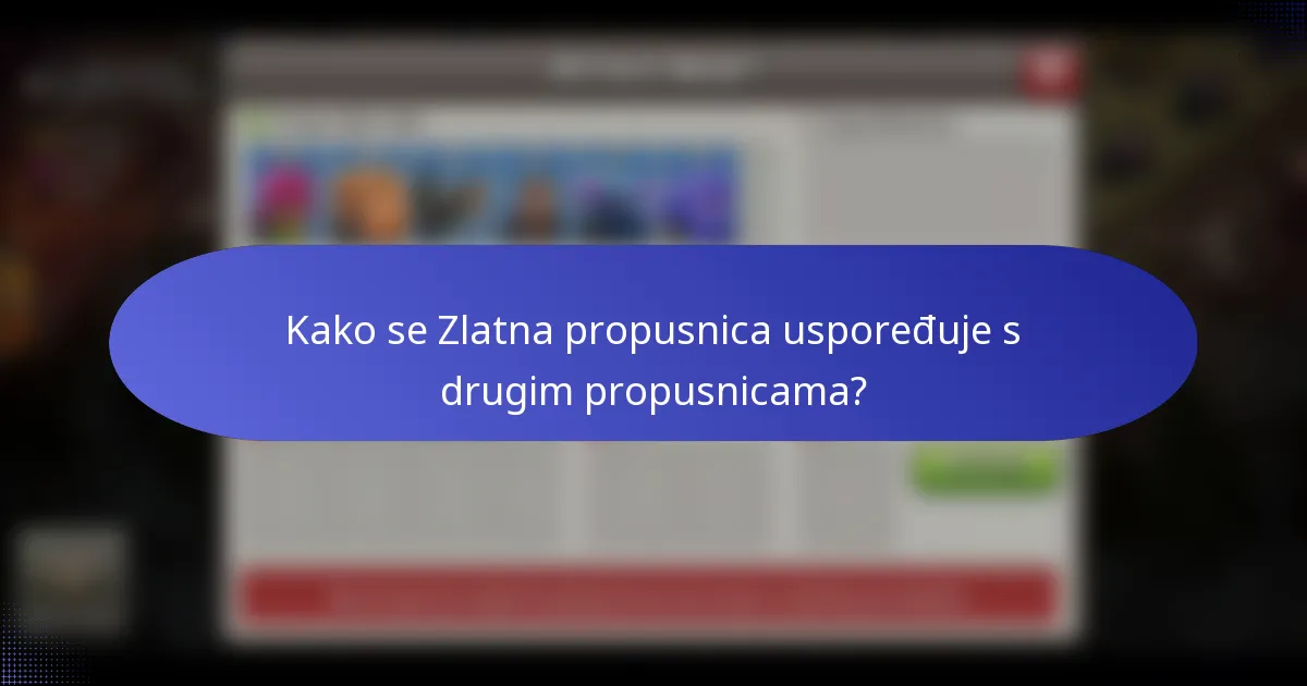 Kako se Zlatna propusnica uspoređuje s drugim propusnicama?
