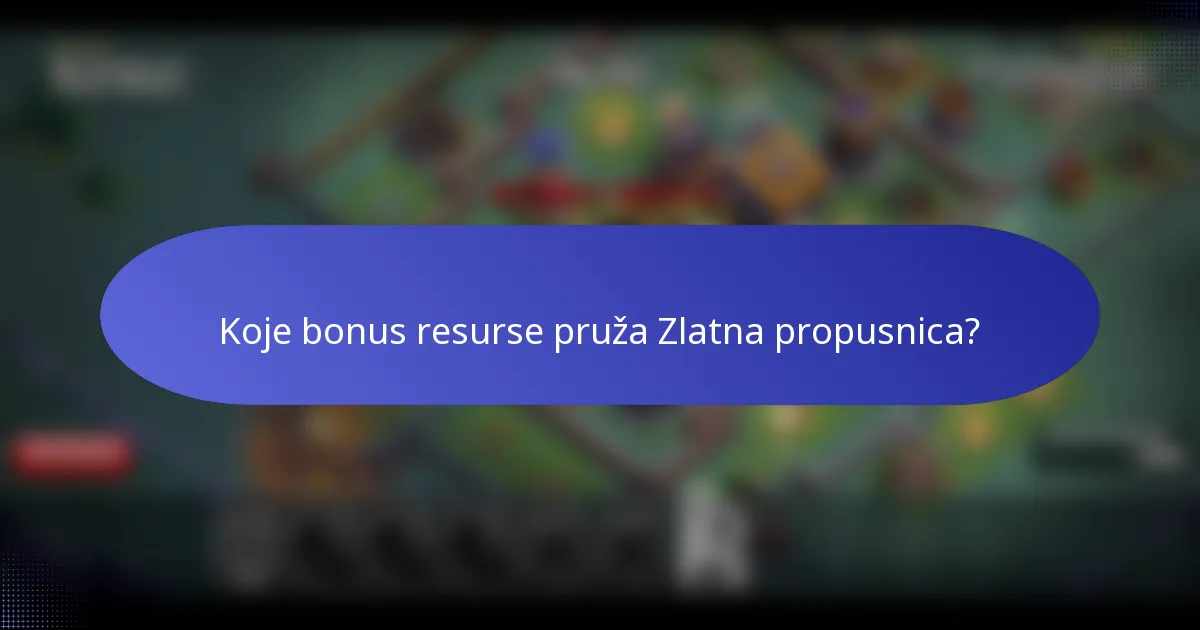 Koje bonus resurse pruža Zlatna propusnica?