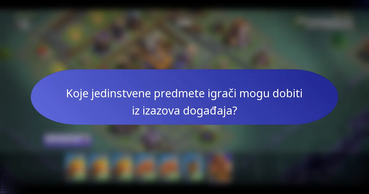 Koje jedinstvene predmete igrači mogu dobiti iz izazova događaja?