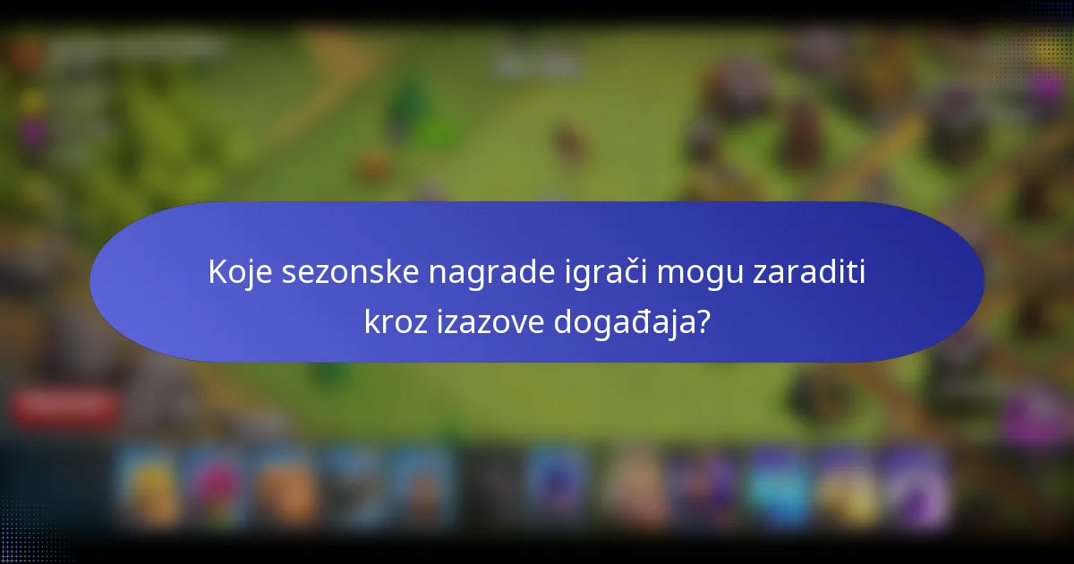 Koje sezonske nagrade igrači mogu zaraditi kroz izazove događaja?