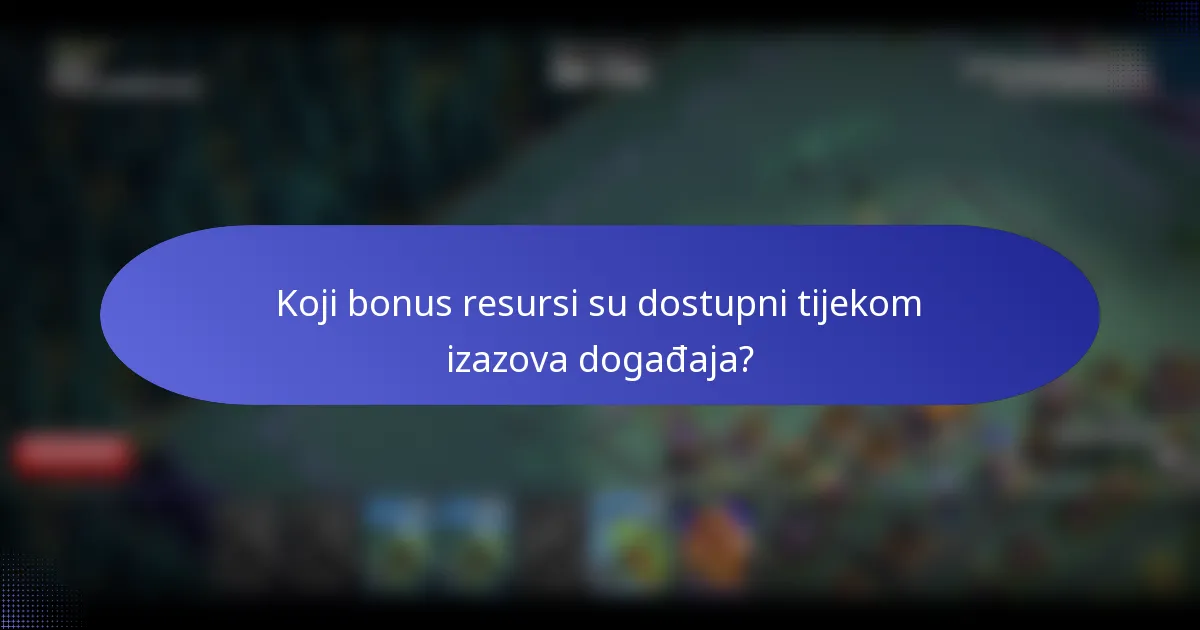 Koji bonus resursi su dostupni tijekom izazova događaja?