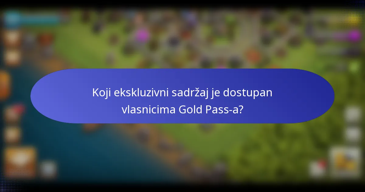 Koji ekskluzivni sadržaj je dostupan vlasnicima Gold Pass-a?