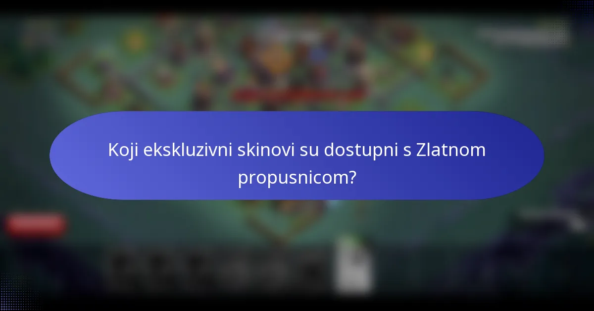 Koji ekskluzivni skinovi su dostupni s Zlatnom propusnicom?