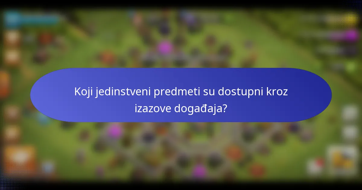 Koji jedinstveni predmeti su dostupni kroz izazove događaja?