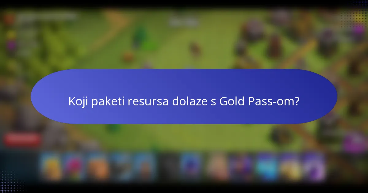 Koji paketi resursa dolaze s Gold Pass-om?