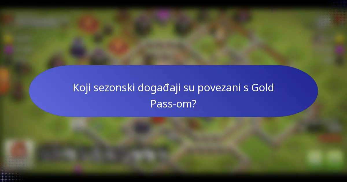 Koji sezonski događaji su povezani s Gold Pass-om?