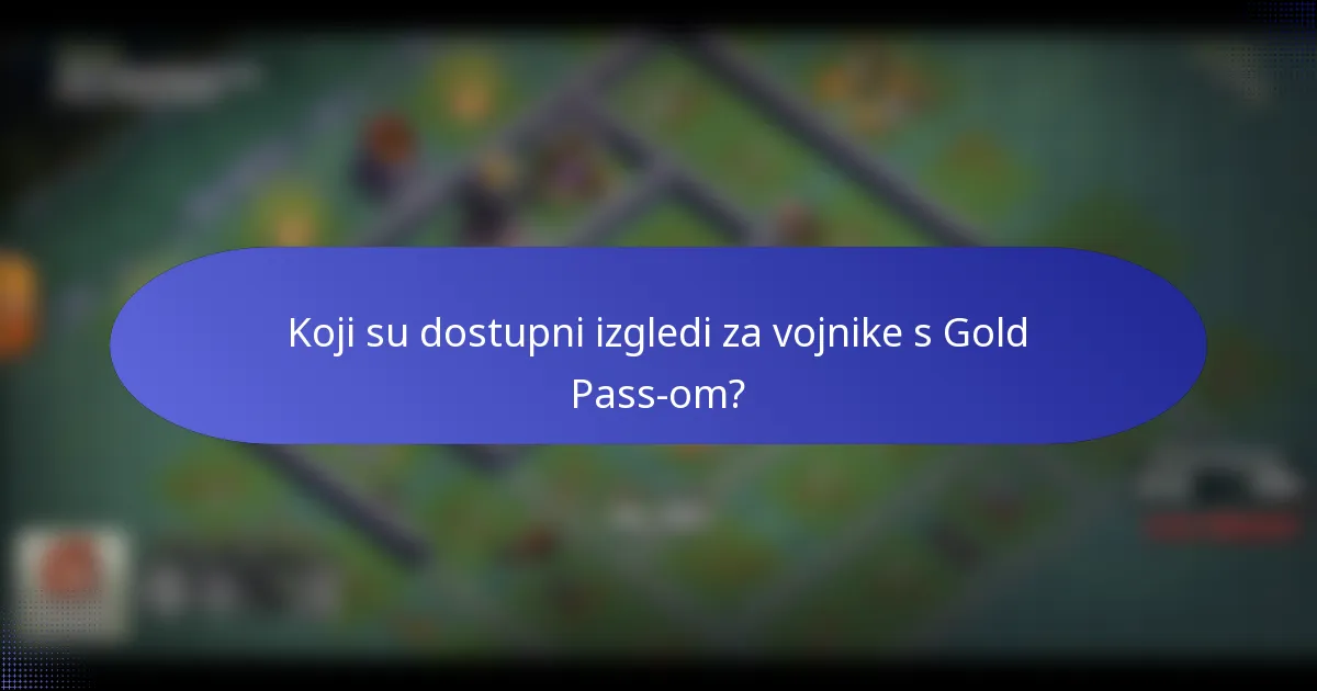 Koji su dostupni izgledi za vojnike s Gold Pass-om?
