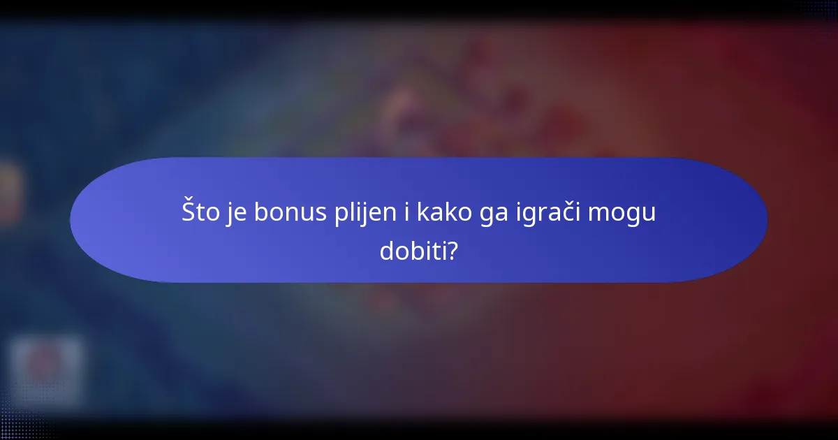 Što je bonus plijen i kako ga igrači mogu dobiti?