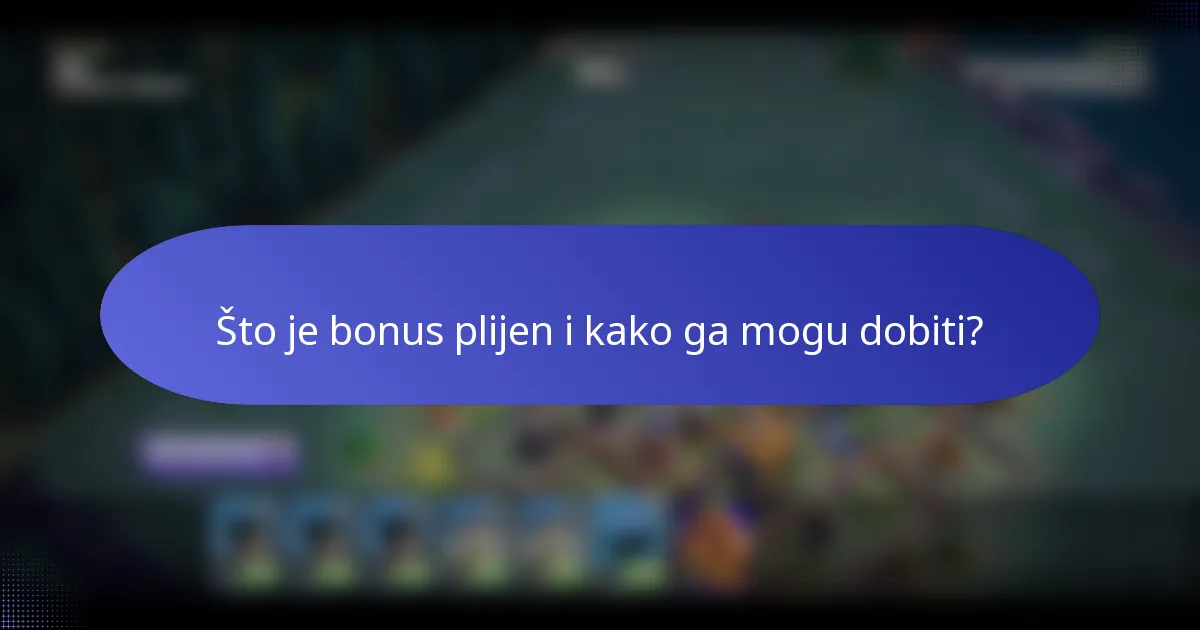 Što je bonus plijen i kako ga mogu dobiti?